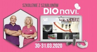 Szkolenie praktyczne z szablonów chirurgicznych DIO Navi 30-31.03.2020